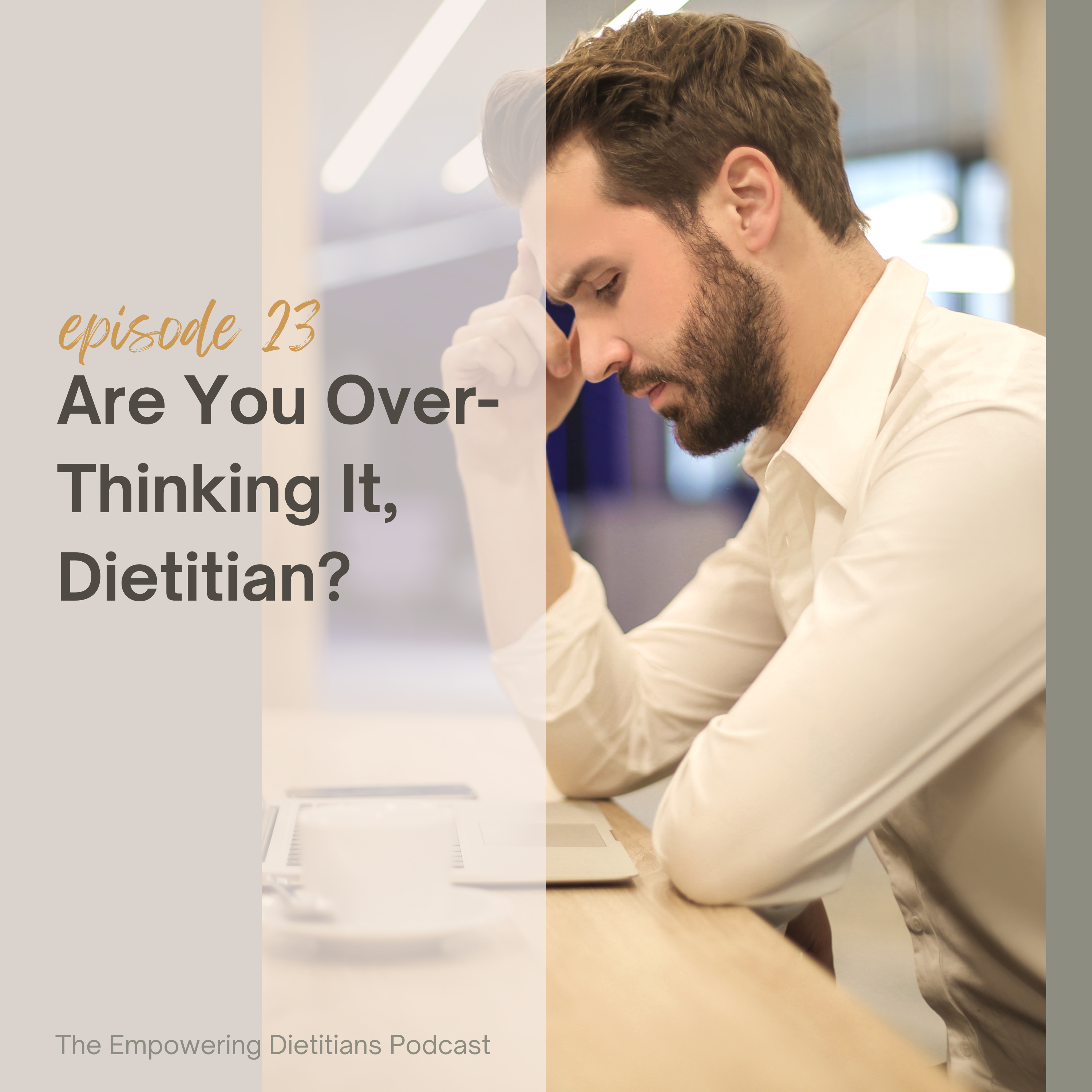 are you overthinking it dietitian?
