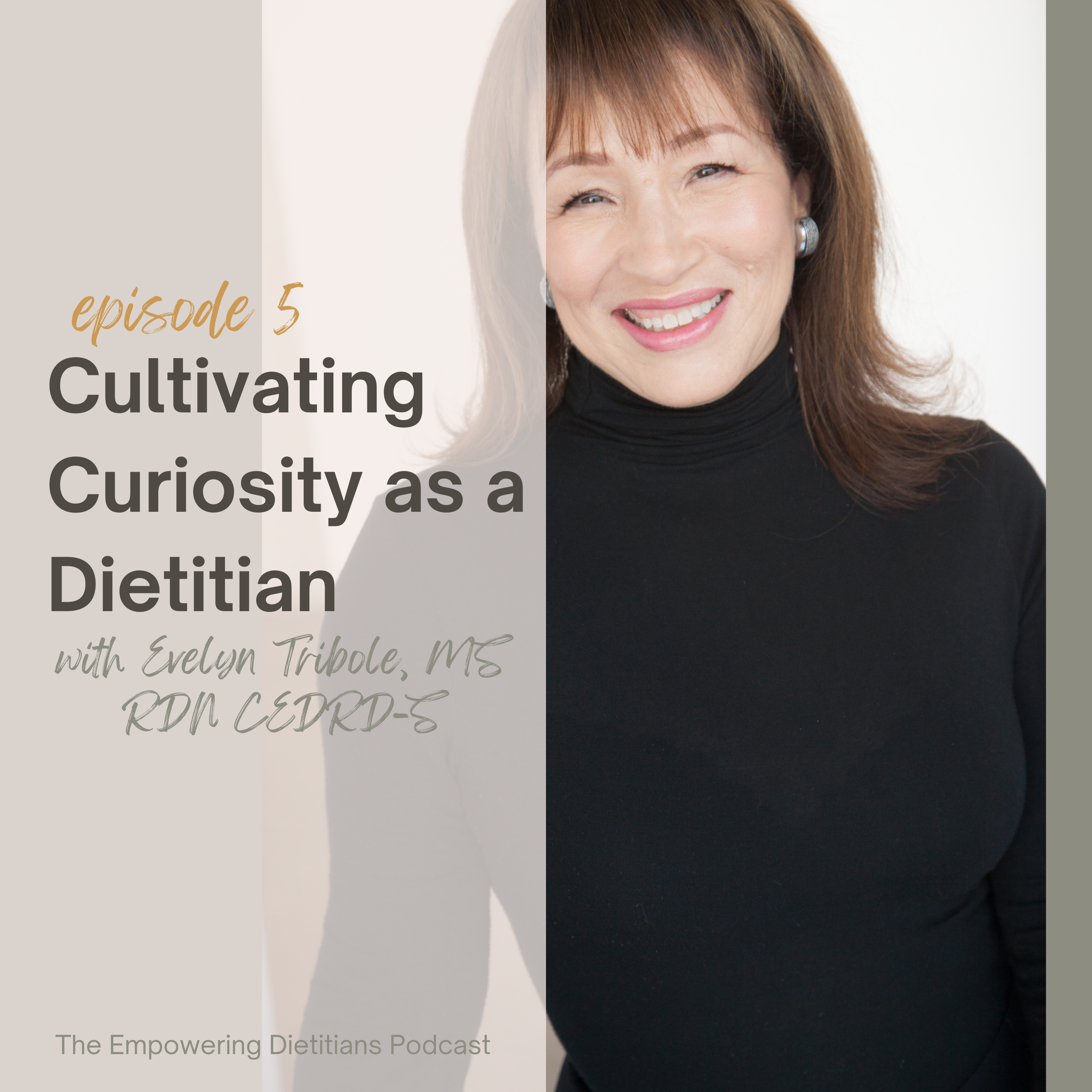 cultivating curiosity as a dietitian with evelyn tribole