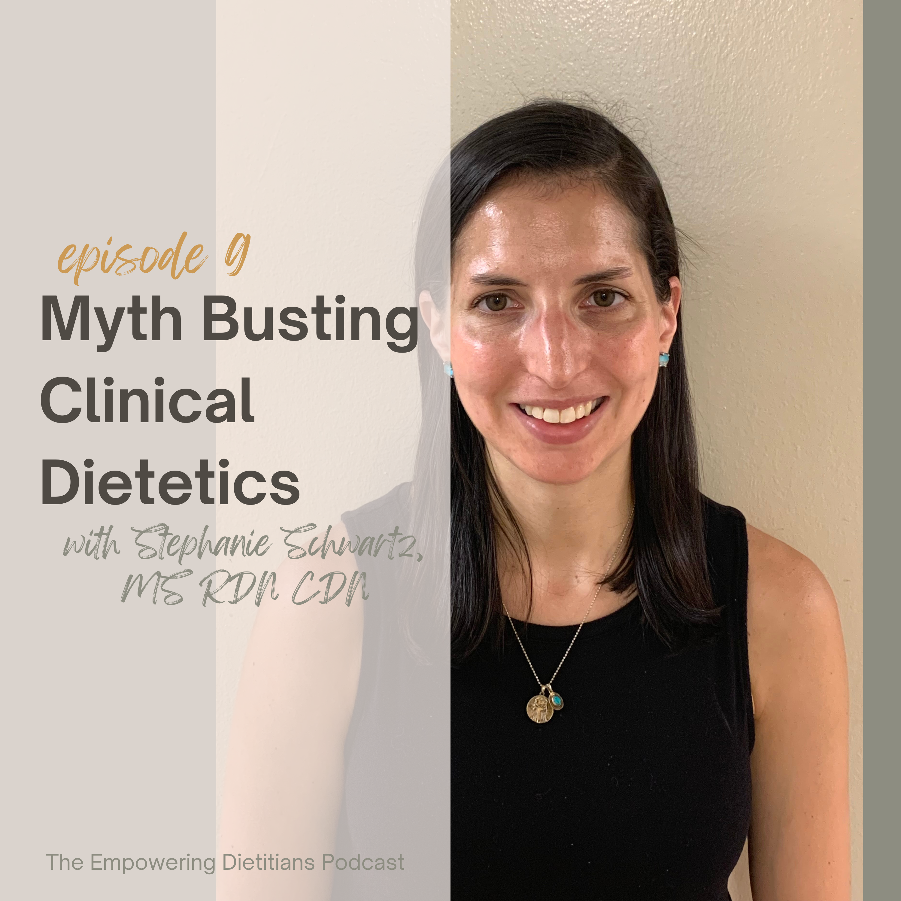 myth busting clinical dietetics with stephanie schwartz