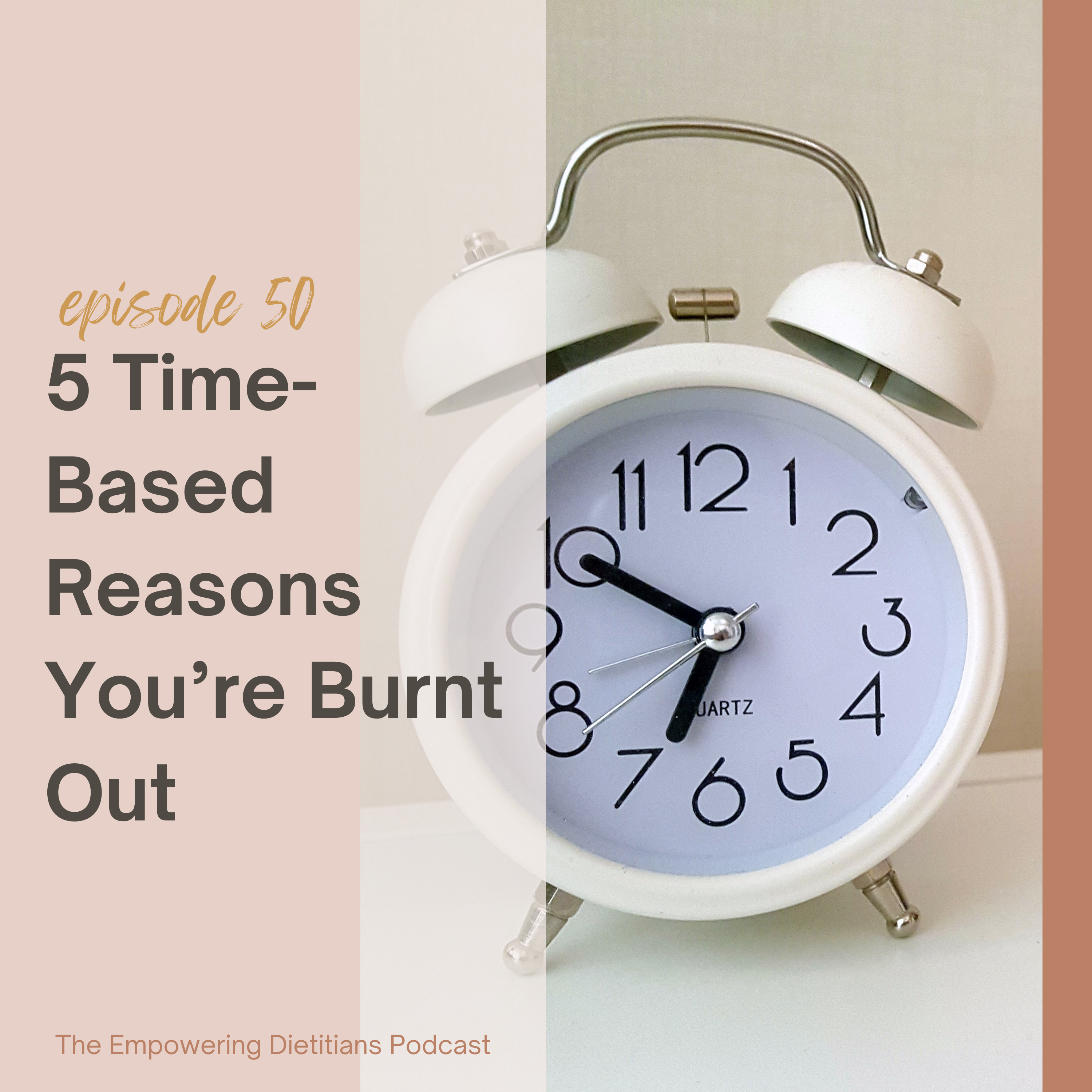 5 time based reasons you're burnt out