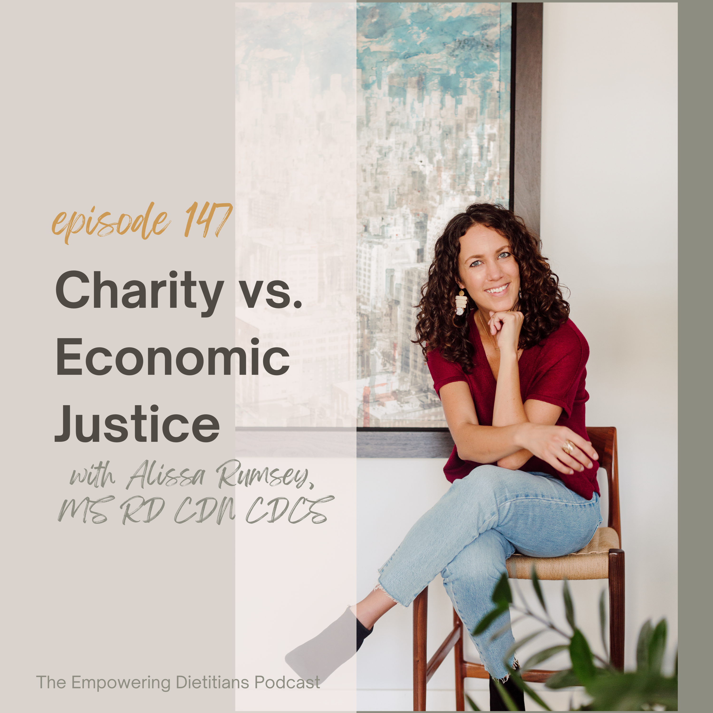 Charity vs Economic Justice with Alissa Rumsey, MS RD CDN CSCS