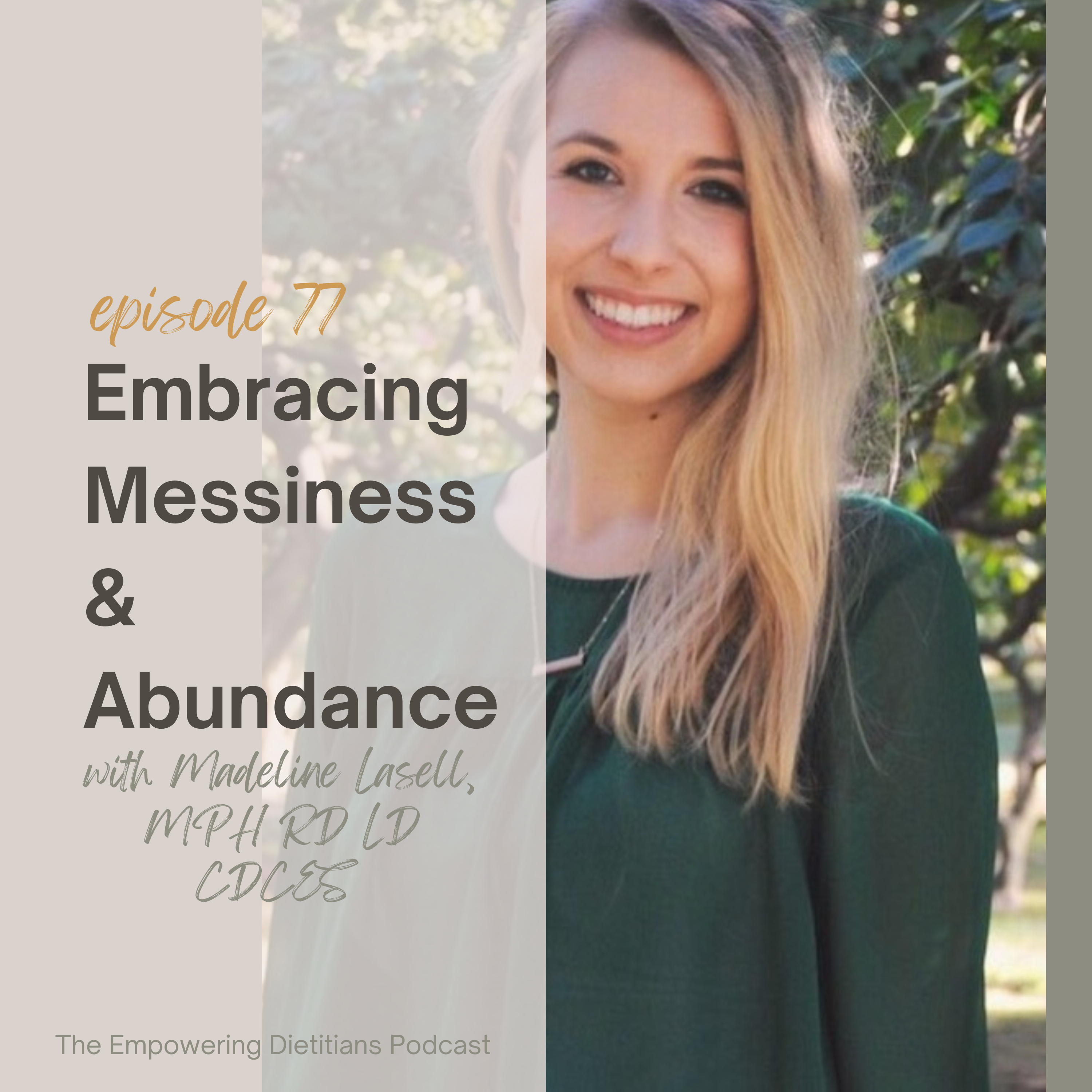 embracing messiness & abundance with madeline lasell