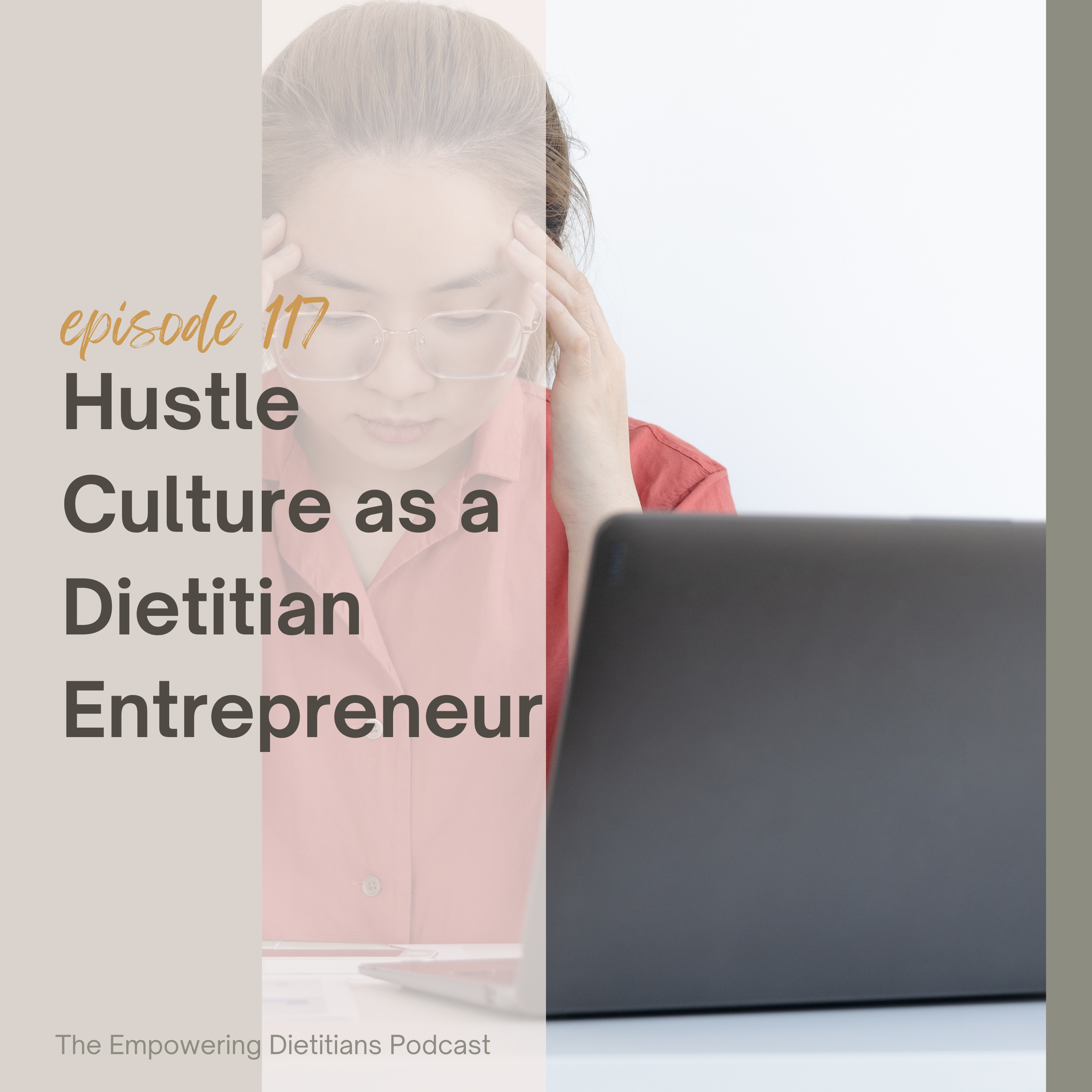 hustle culture as a dietitian entrepreneur