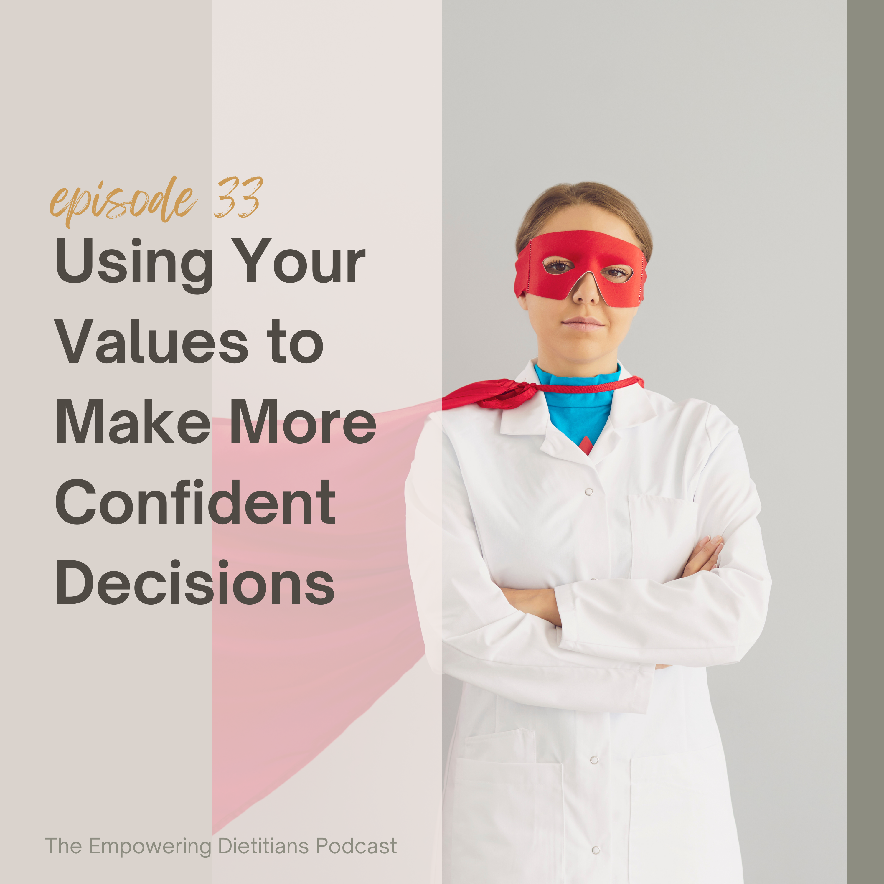 using your values to make more confident decisions as a dietitian