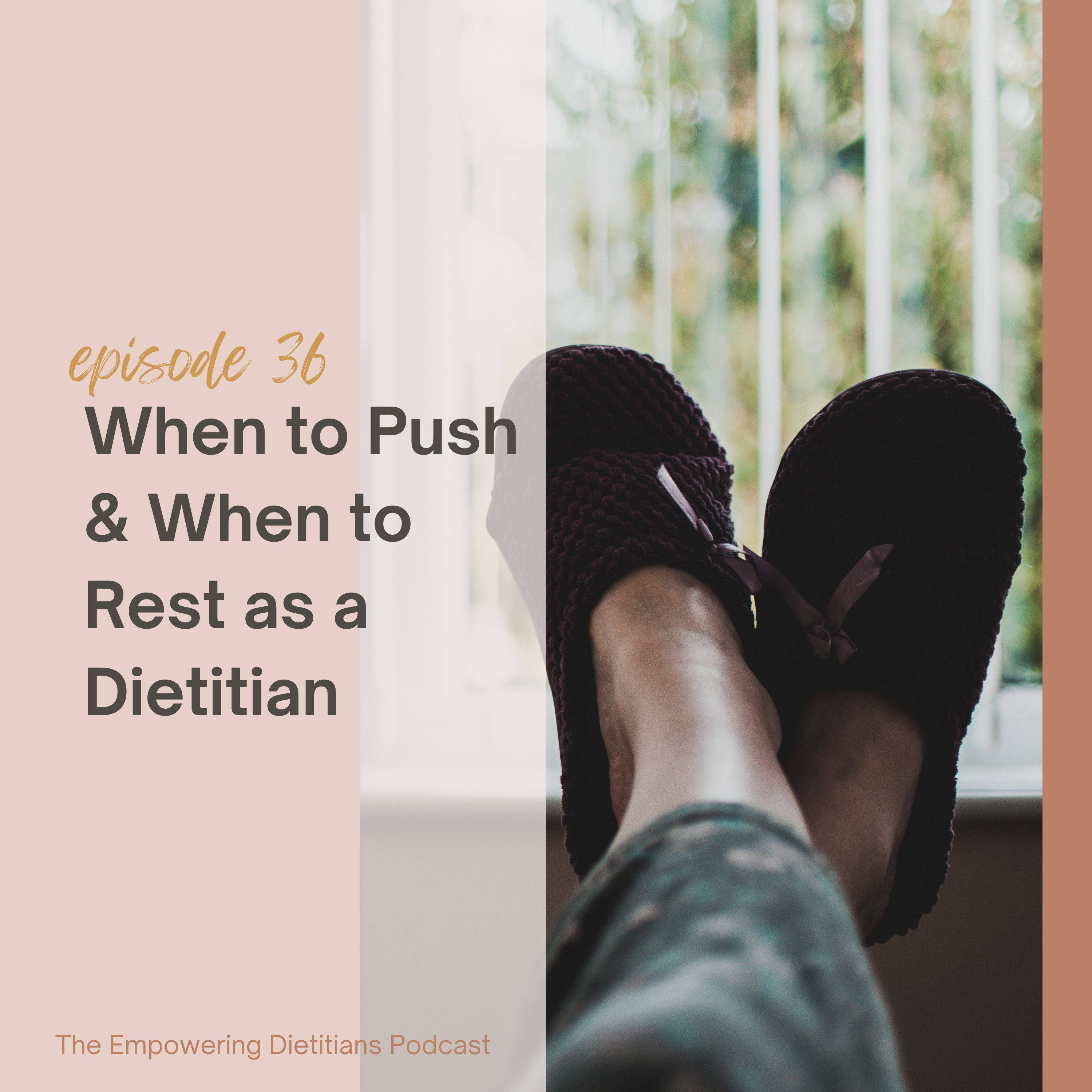 when to push vs rest as a dietitian